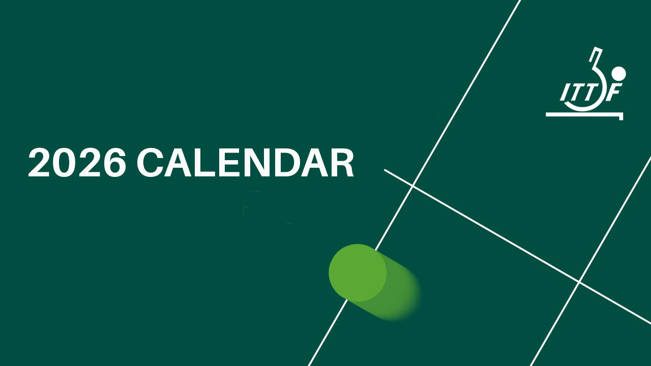 2026年国际乒联赛历发布 伦敦将举办世乒赛团体赛决赛 2026年国际乒联赛历发布 伦敦将举办世乒赛团体赛决赛